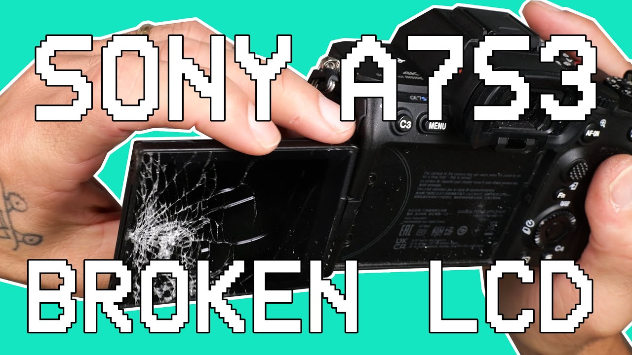 Sony A7S III: LCD Screen Replacement