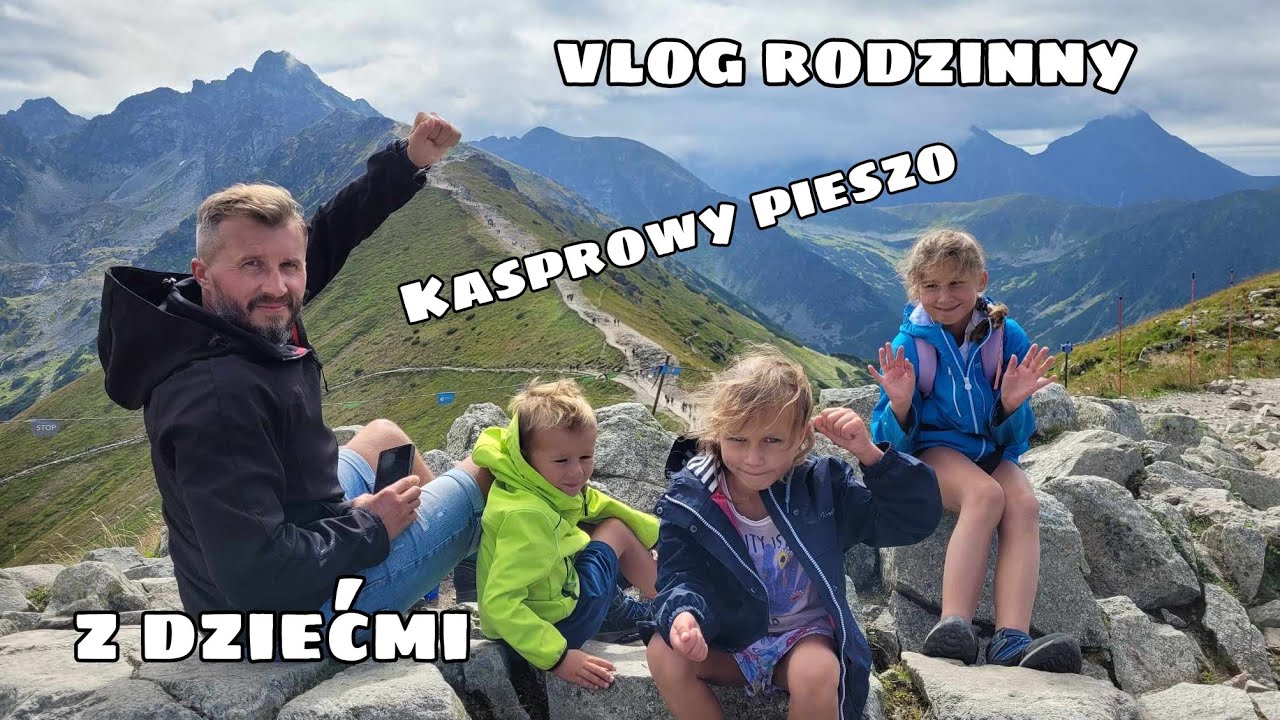 Da się! Pokazujemy którędy i jak wygląda cała trasa - Kasprowy Wierch pieszo z małymi dziećmi