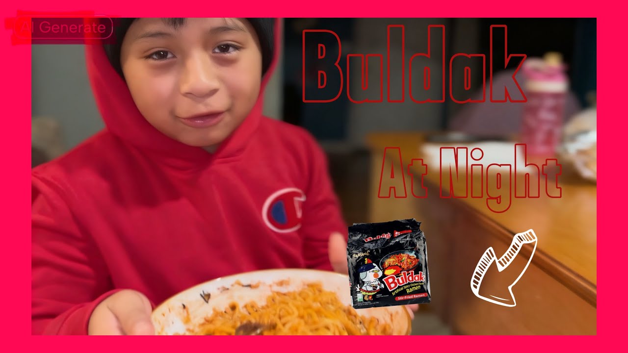 Buldak At Night Ft. Yorly