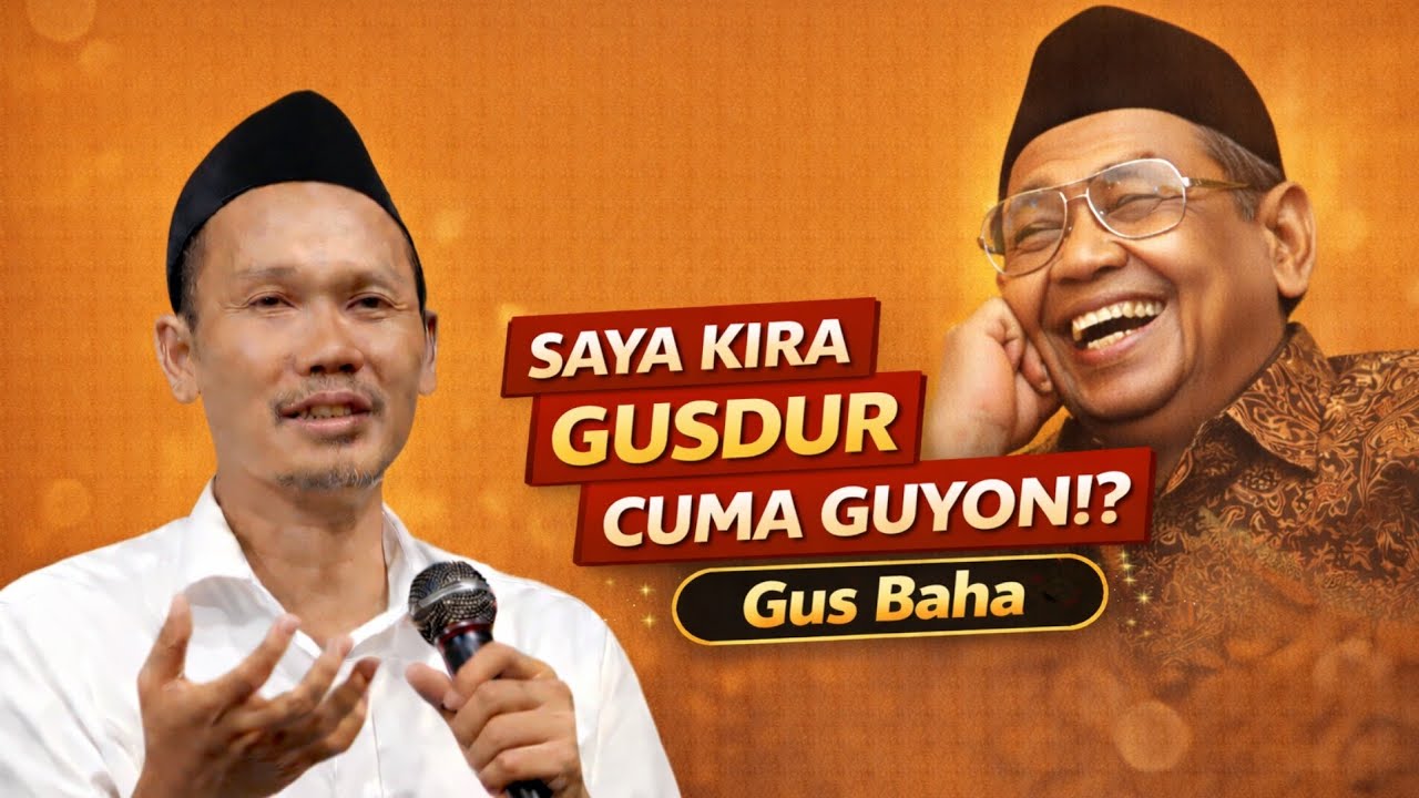 Gus Baha: Saya kira gusdur cuma guyon!