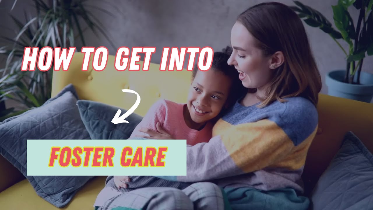 How to Get into Foster Care in the UK