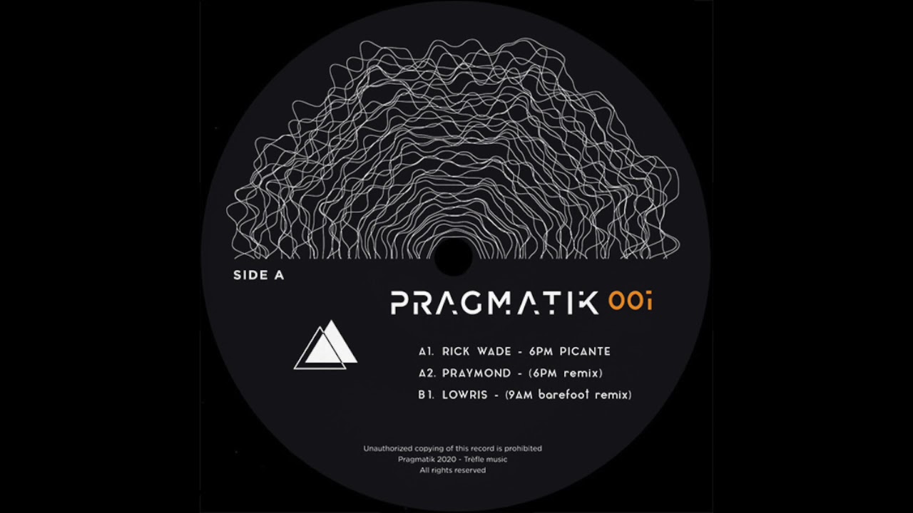 A2. Rick Wade - 6PM Picante (Praymond Remix) [PRAGMATIK001]