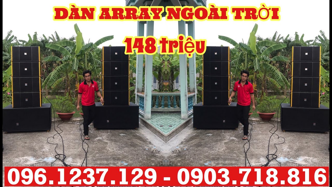 Dàn loa Array sân khấu ngoài trời (148 triệu).SIÊU TO KHỔNG LỒ về Tiền Giang. Bao phủ 800-1200 khách
