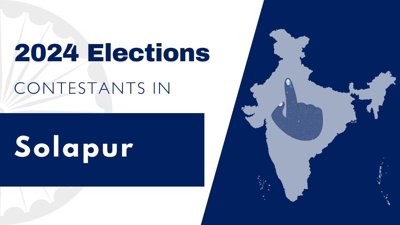 2024 Lok Sabha Contestants - Solapur
