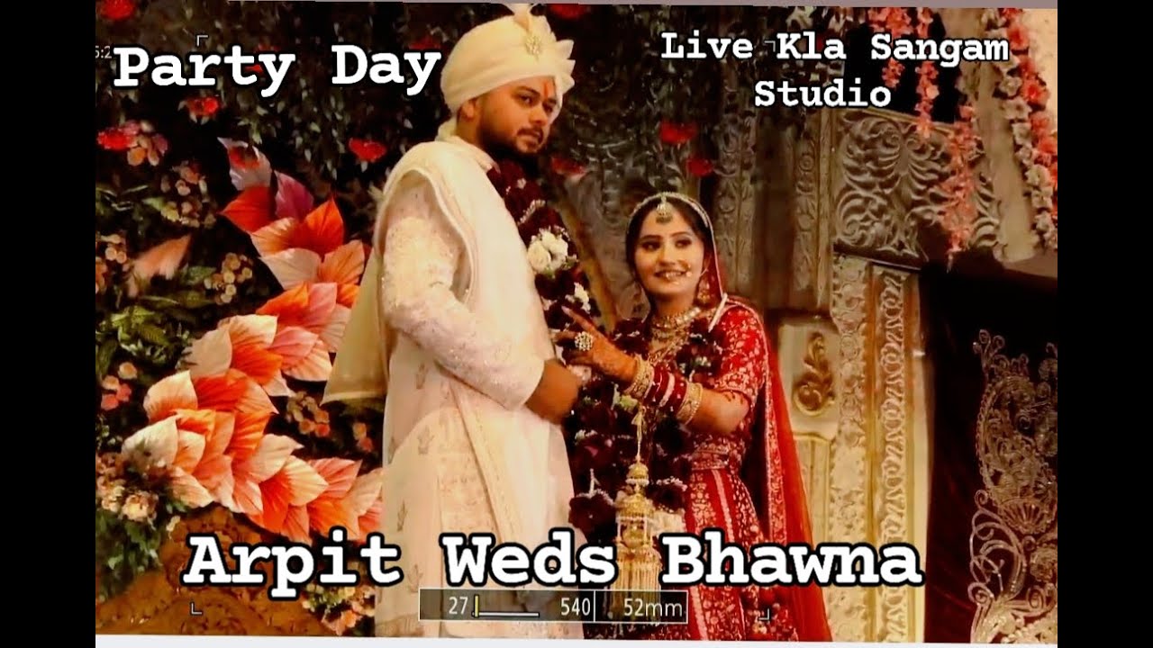 Arpit Weds Bhawna Kla Sangam Studio Ladwa Part 3