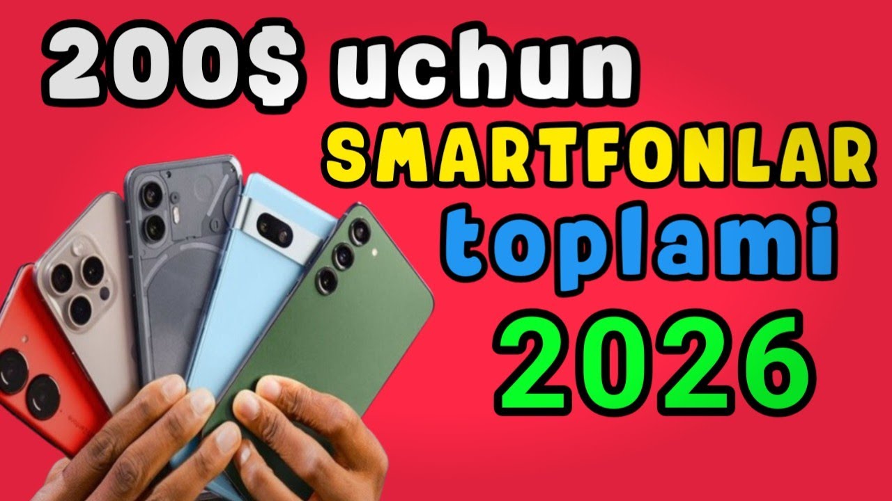 200$ ga ENG YAXSHI TOP smartfonlar 🔥 Qaysi birini olish kerak? 2026 yil uchun eng yaxshi