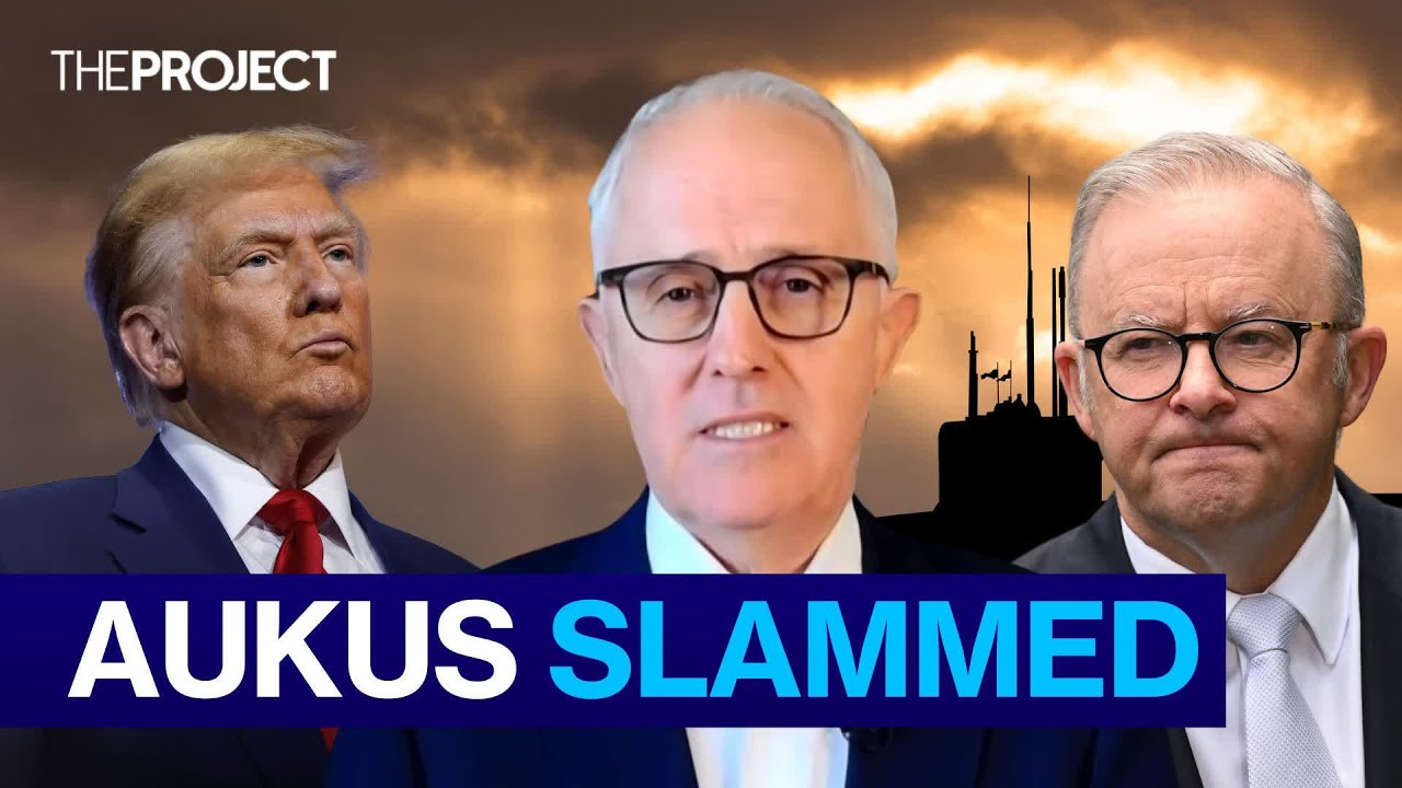 'Terrible Deal': Malcolm Turnbull Slams AUKUS Deal