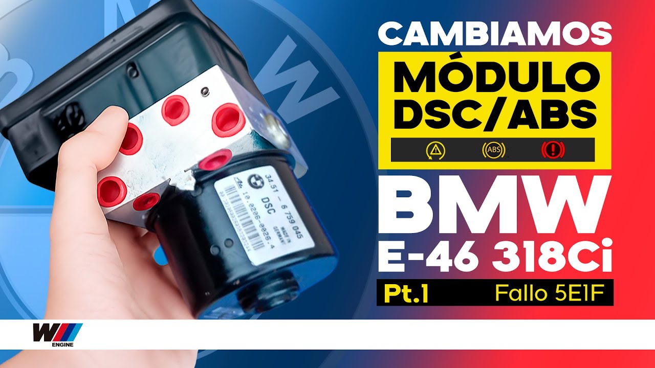 Pt.1  👉Error 5DF5 | DSC y ABS encendidos 🚨 Desmontamos el módulo DSC 🔧 |  BMW E46 318Ci frena mal ⚠️
