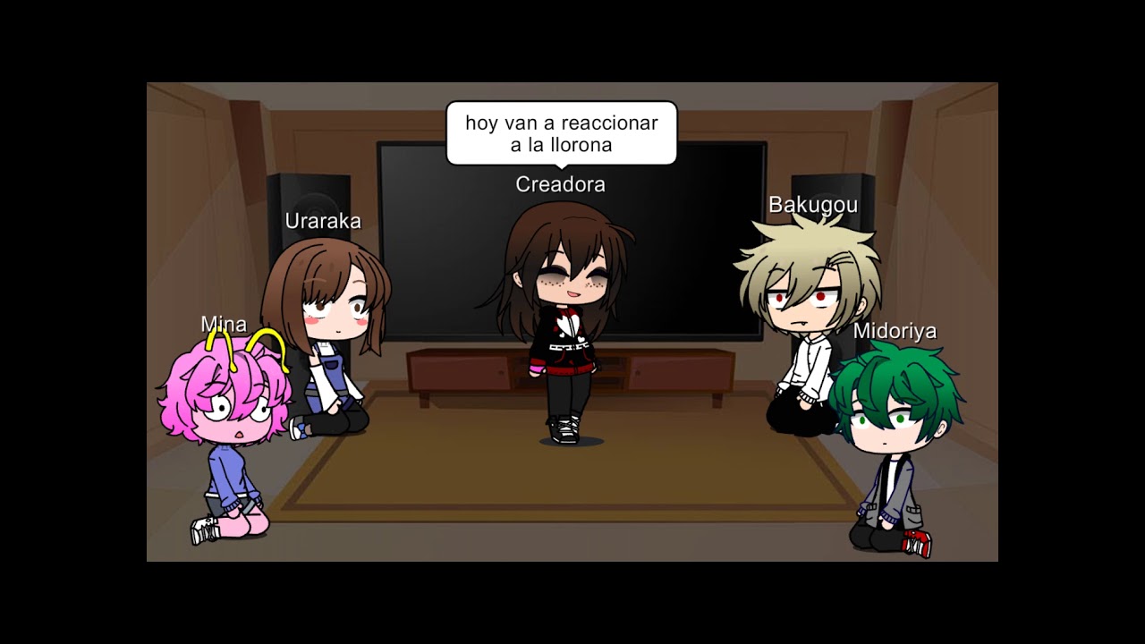 Bnha reacciona a la leyenda de la llorona || parte 1/??
