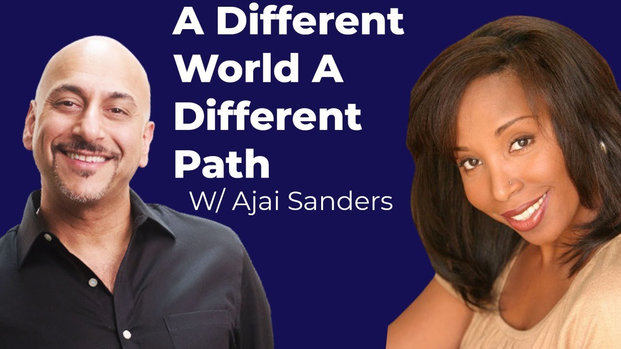A Different World, A Different Life W/ Ajai Sanders
