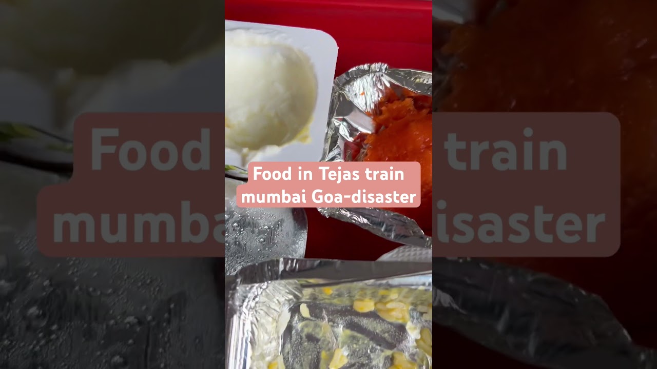 Food in Tejas Mumbai Goa -complete disaster #indianrailway #travel #food #railfood