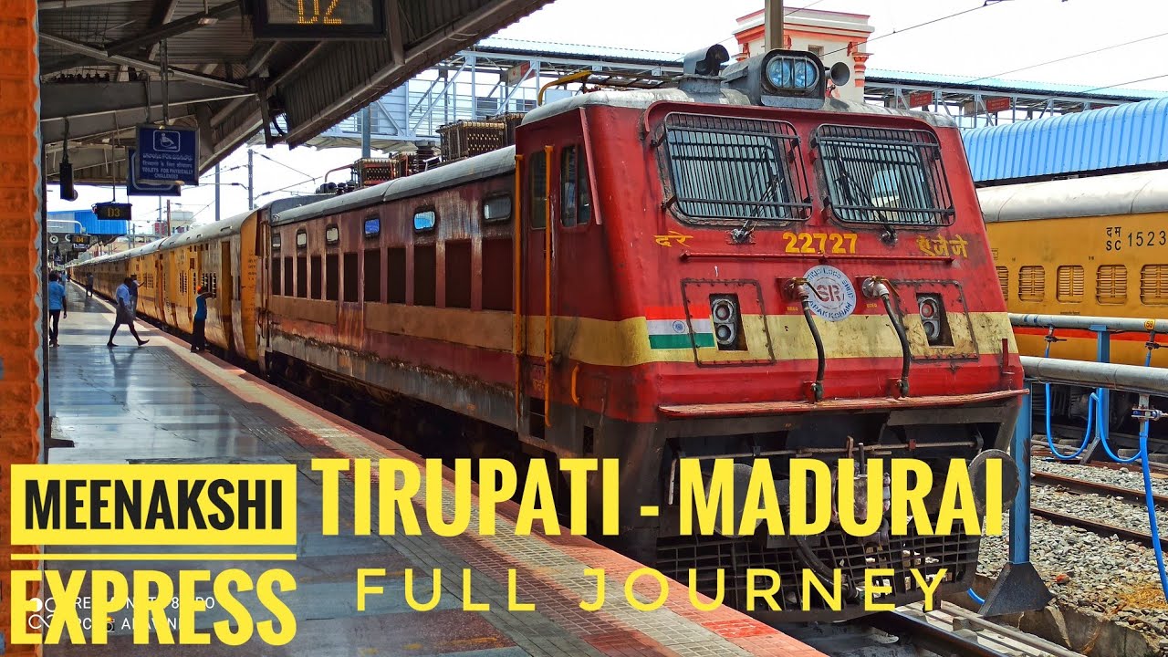 MEENAKSHI EXPRESS || TIRUPATI To MADURAI JN || Via MAIN LINE || Full Journey