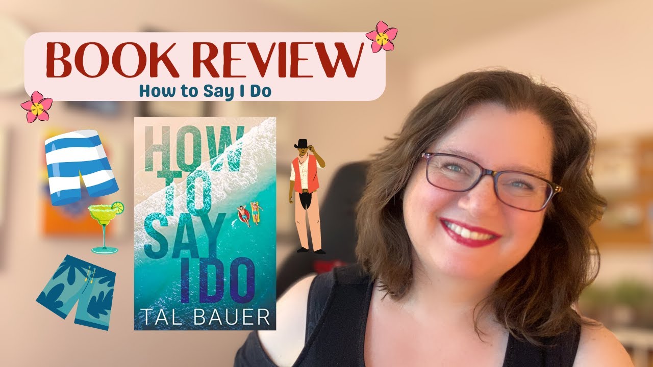 BOOK REVIEW - How to Say I Do by Tal Bauer - City Meets Country Gay MM Romance