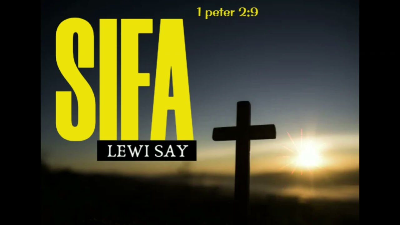 LEWI SAY - SIFA (Official Audio) Prod by @beatkidd #praise