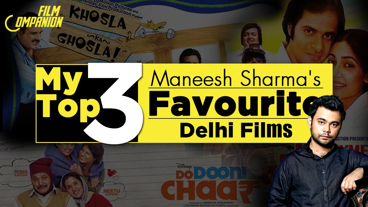 Maneesh Sharma | My Top 3