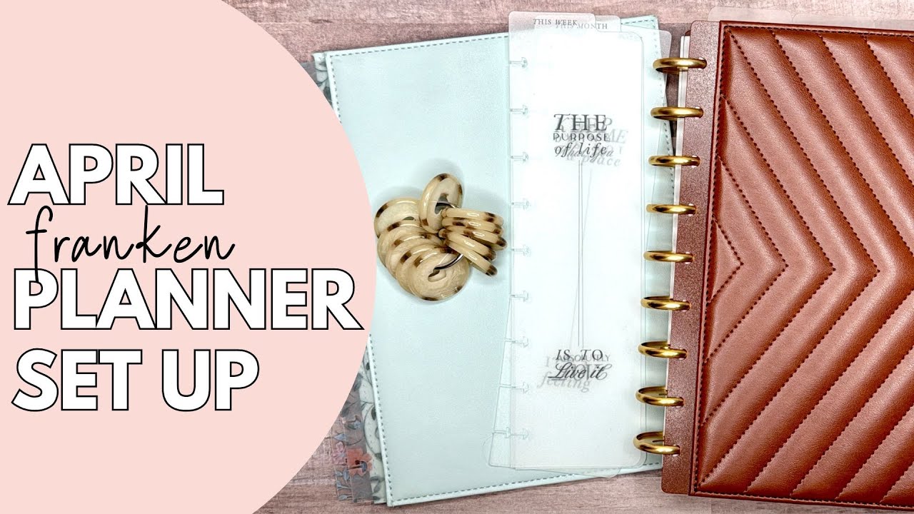 APRIL PLANNER SETUP | THE HAPPY PLANNER - PLANNER MOVE IN - FRANKENPLANNER