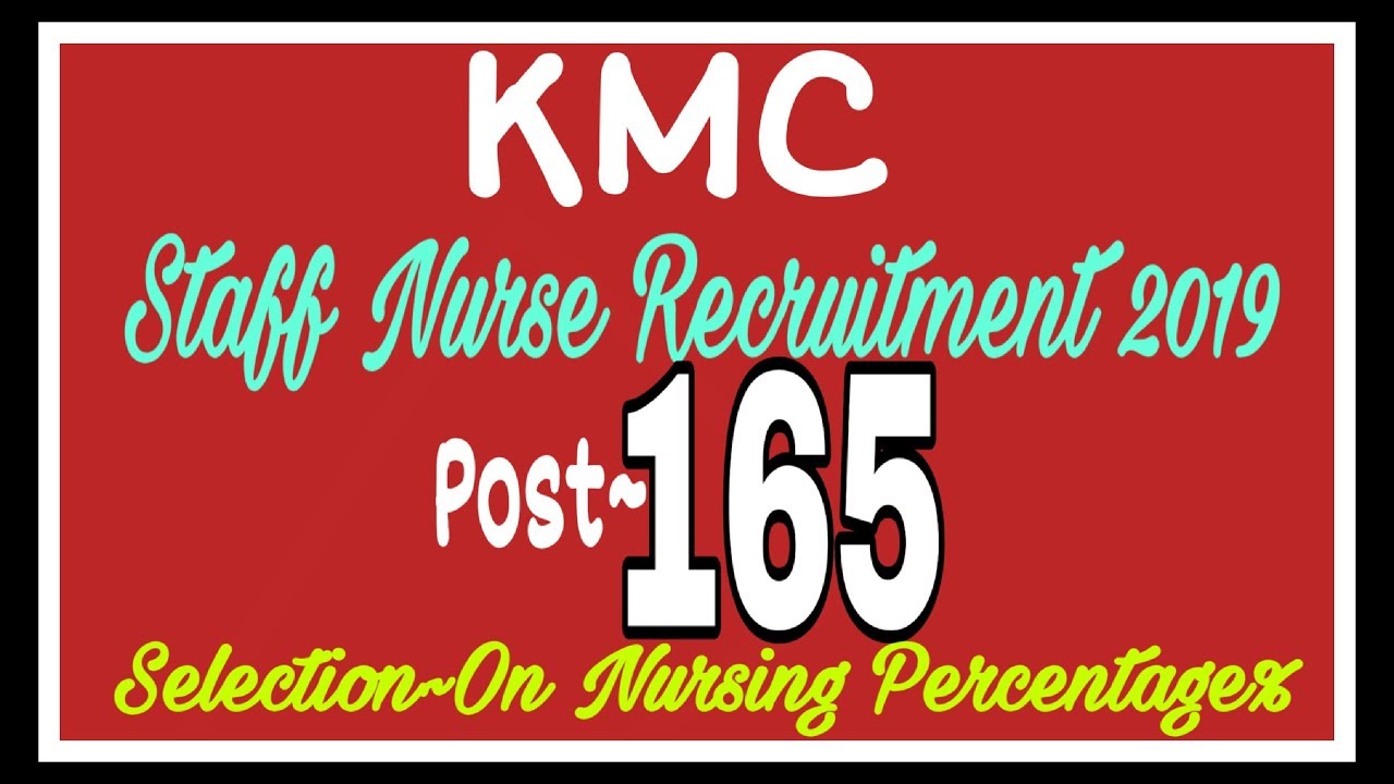KMC Staff Nurse Vacancy 2019 || WB Staff Nurse Recruitment 2019 || Nursing Trends