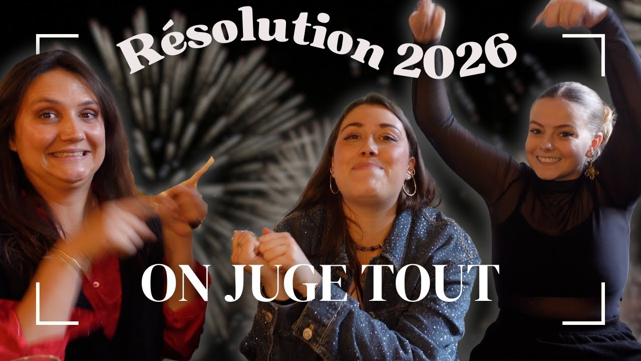 Bonne année ! On juge vos résolutions 2026 avec mes copines