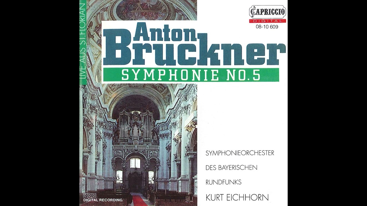 Anton Bruckner: Symphony No.5 &ndash; Bavarian Radio Symphony Orchestra, Kurt Eichhorn. Live Rec. 1990
