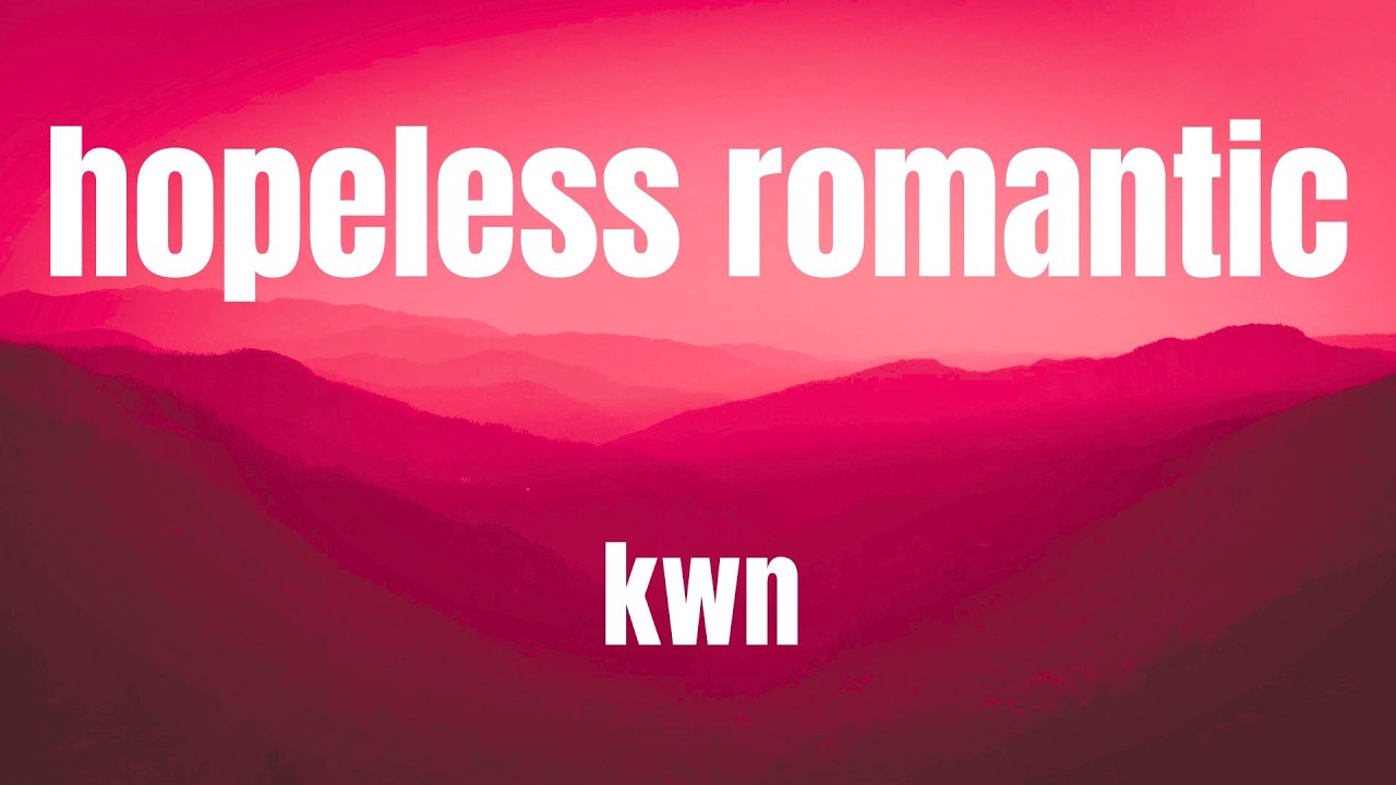 hopeless romantic || KWN || KARAOKE