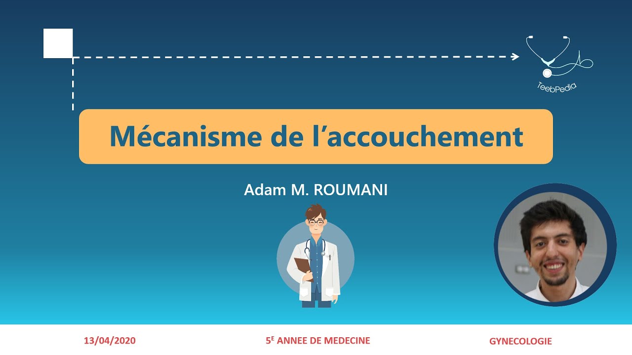#Fahemni Mécanisme de l'accouchement