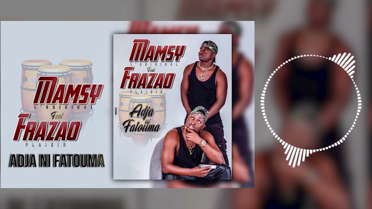Mamsy - Adja ni Fatouma feat. Frazao  (Clip officiel)
