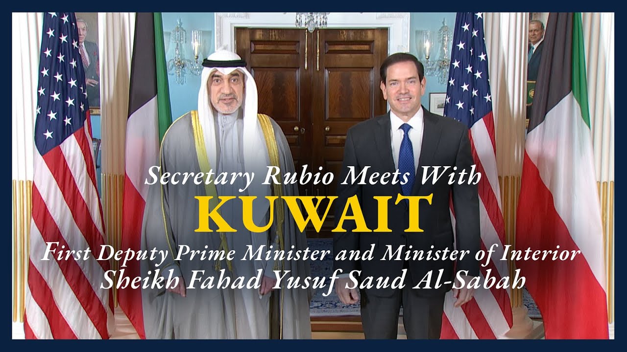 Secretary Rubio meets with Kuwaiti First Deputy Prime Minister and Minister of Interior