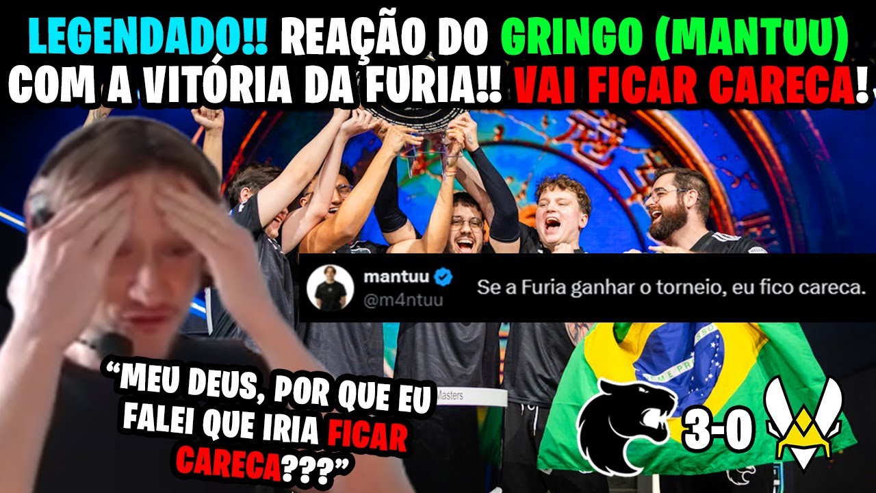 (legendado) 🔥🔥 REA&Ccedil;&Atilde;O DO GRINGO (MANTUU) QUE PROMETEU FICAR CARECA SE A FURIA GANHASSE!
