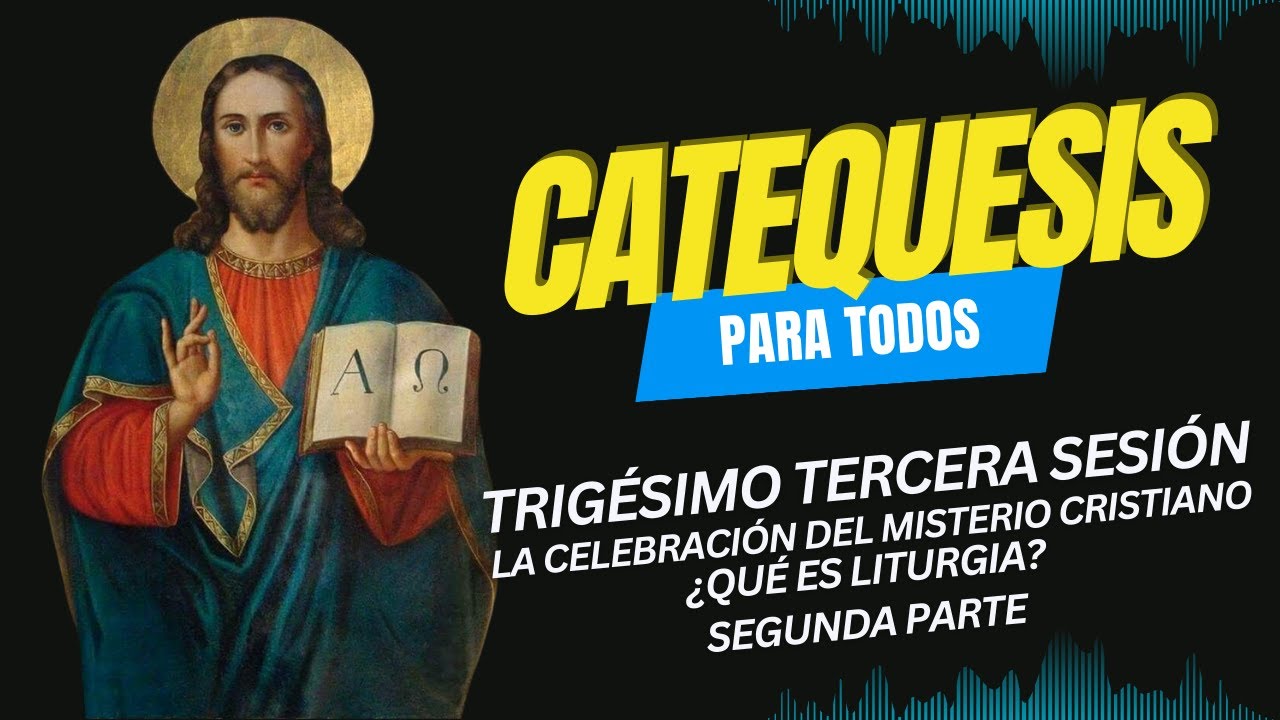 Catequesis para todos, 33ra sesión, 28 de enero de 2026.