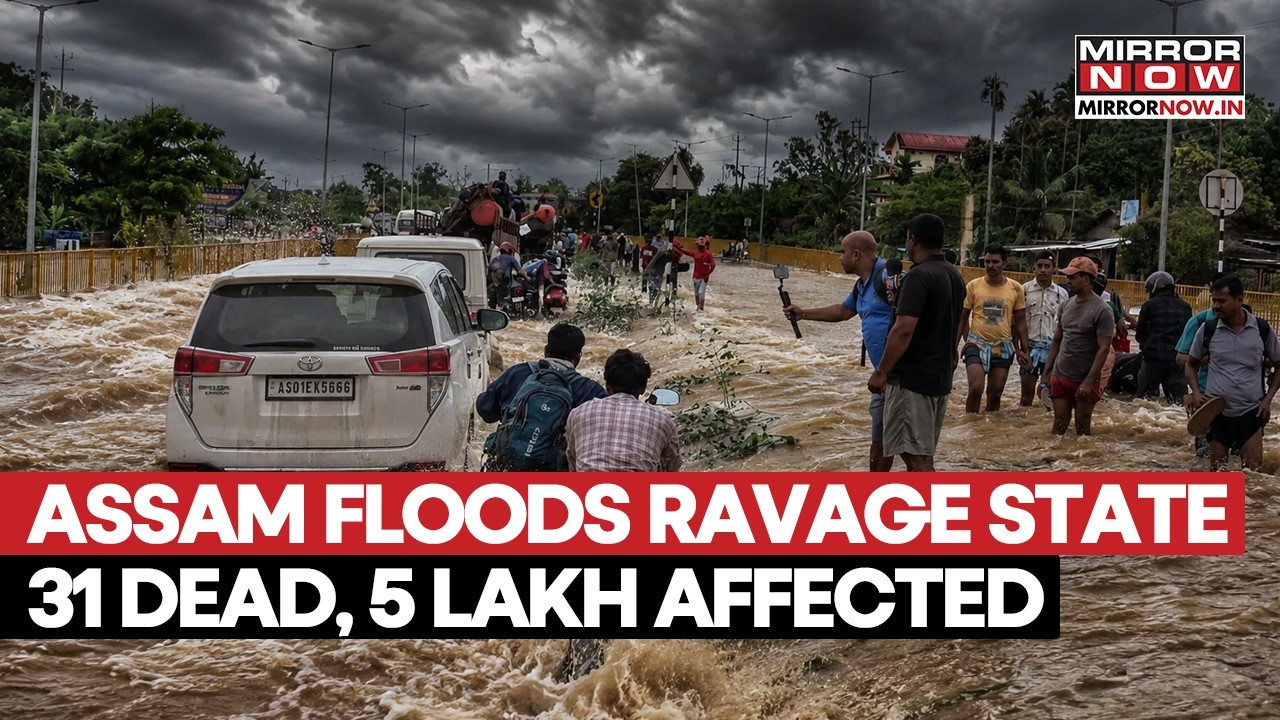 Assam Floods Wreak Havoc, 31 Dead, 5 Lakh+ Hit As Monsoon Worsens In Northeast | NDRF Intensifies Op