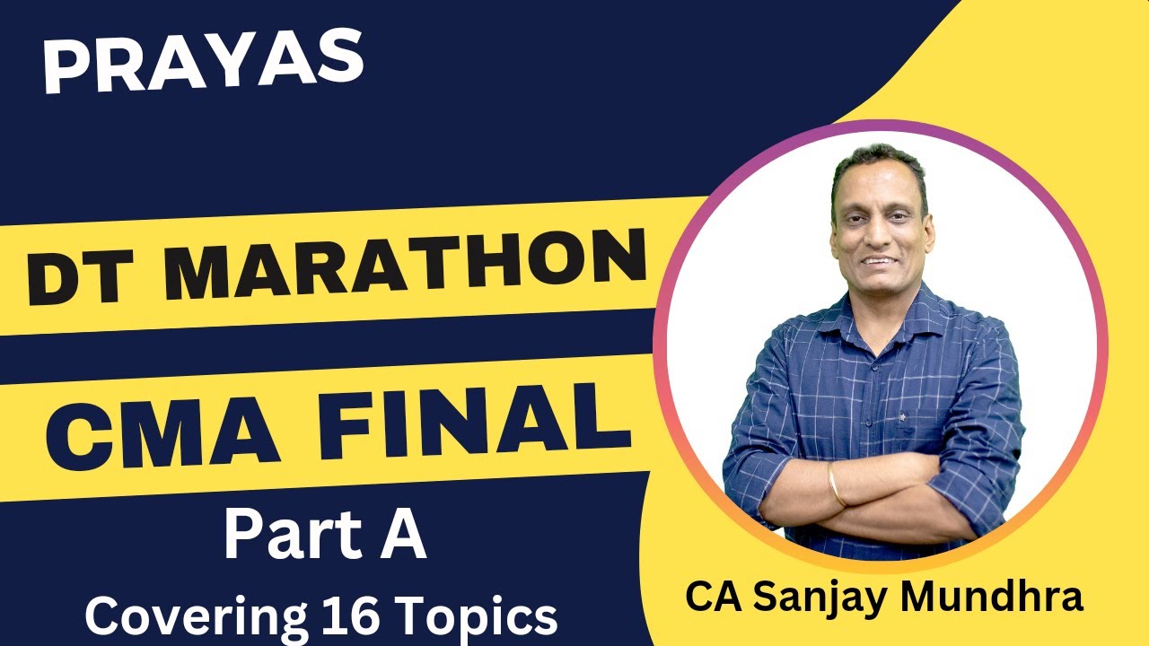 CMA Final DT Marathon Class Part A I Direct Tax I Prayas I CA Sanjay Mundhra  |