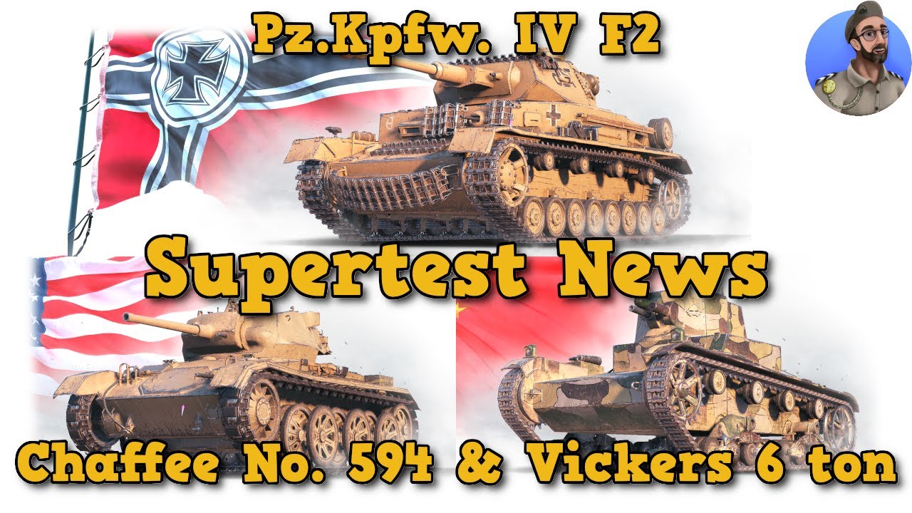 Supertest News - Pz.Kpfw. IV Ausf. F2 - M24 Chaffee No. 594 - Vickers 6 ton - World of Tanks