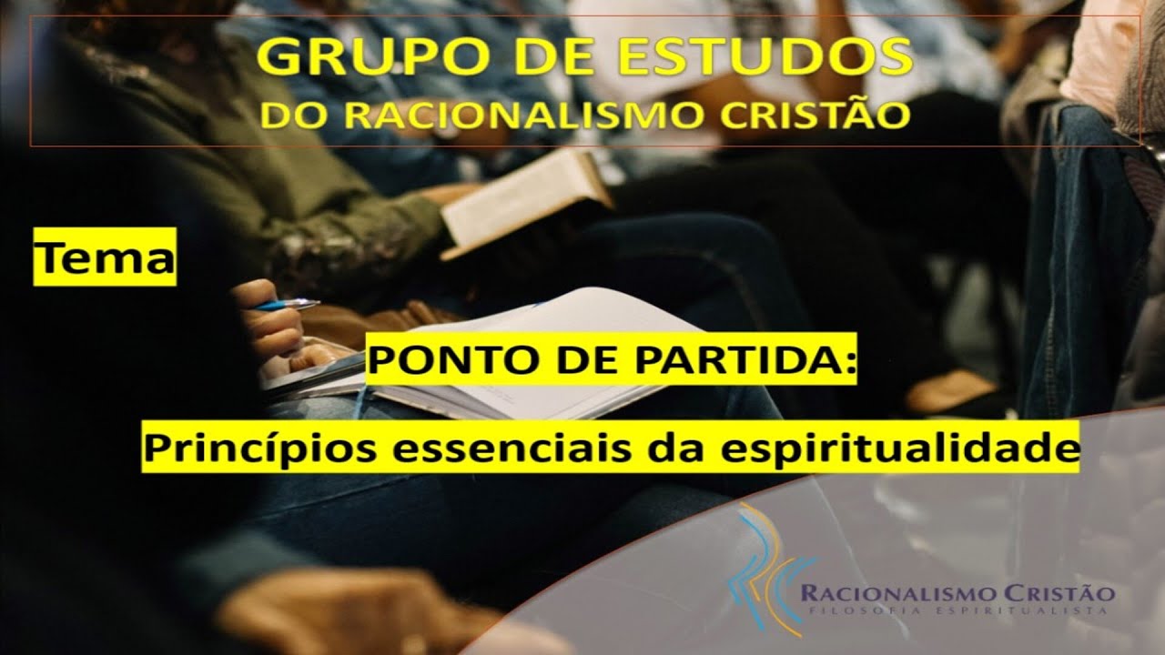 GERC - Ponto de partida: Princípios essenciais da espiritualidade