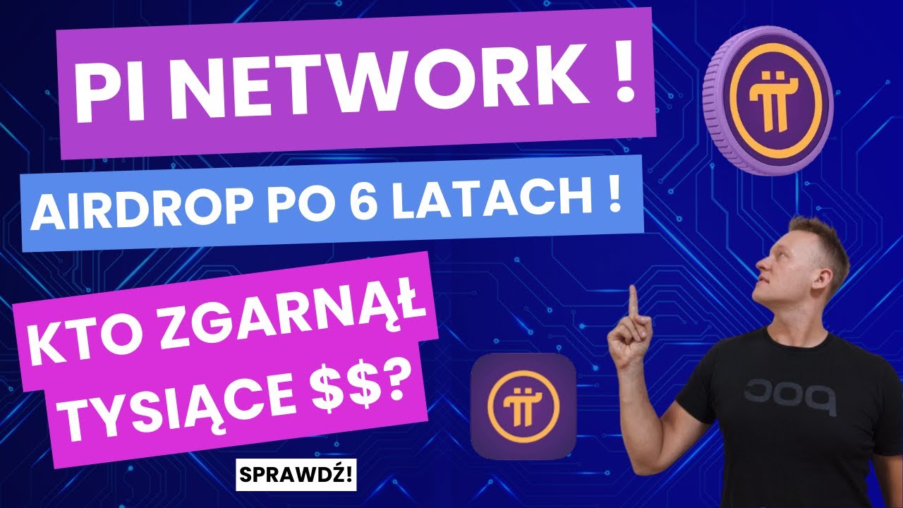 PI Network Airdrop po 6 latach! Kto zgarnął TYSIĄCE $?