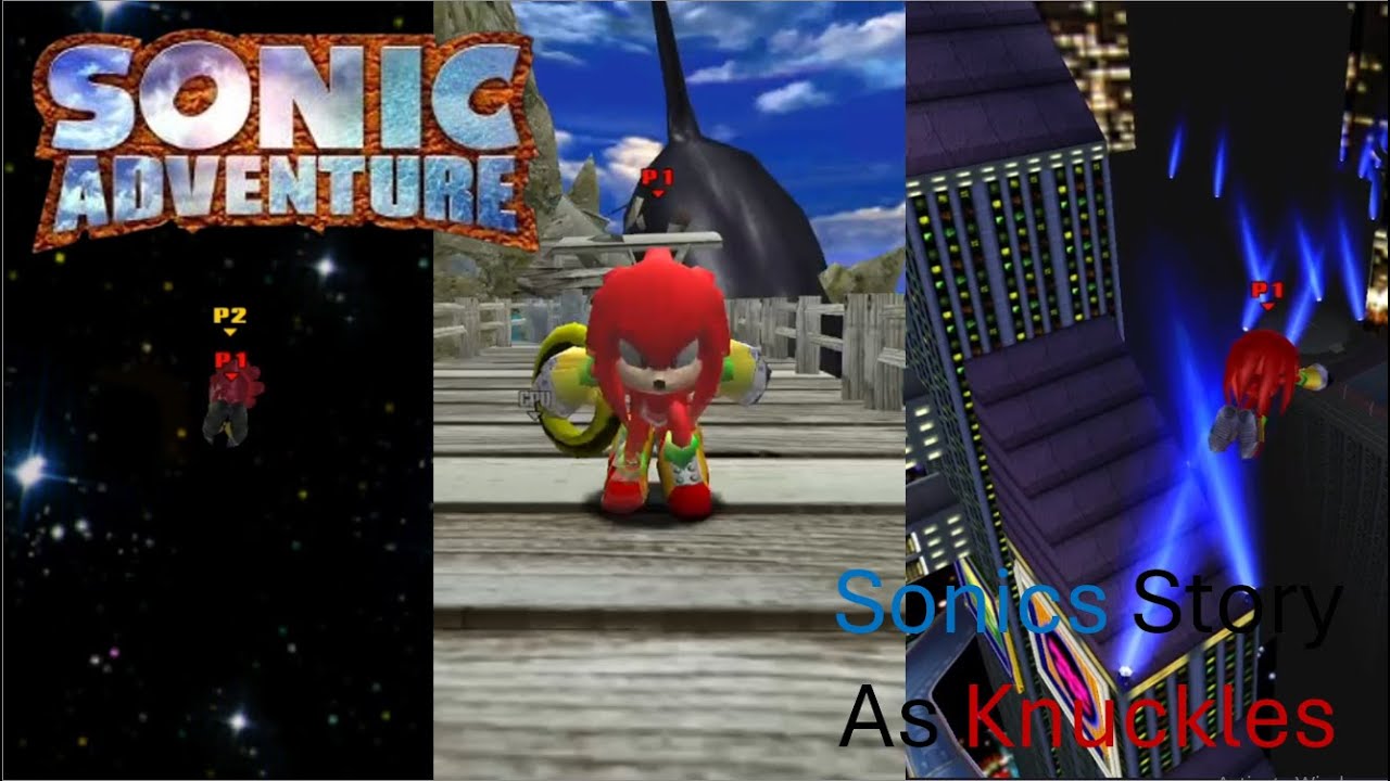 I played Sonics Story as Knuckles (Sonic Adventure)