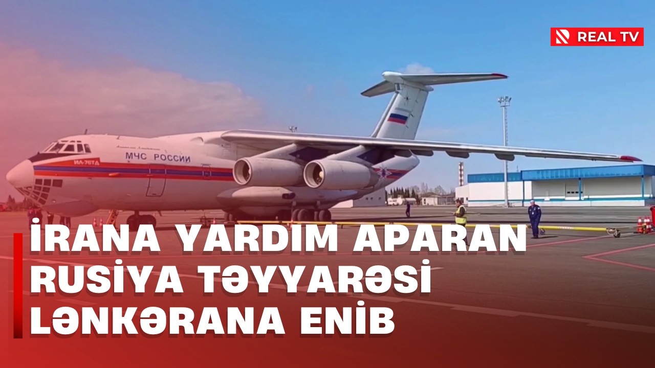 İrana yardım aparan Rusiya təyyarəsi Lənkərana enib