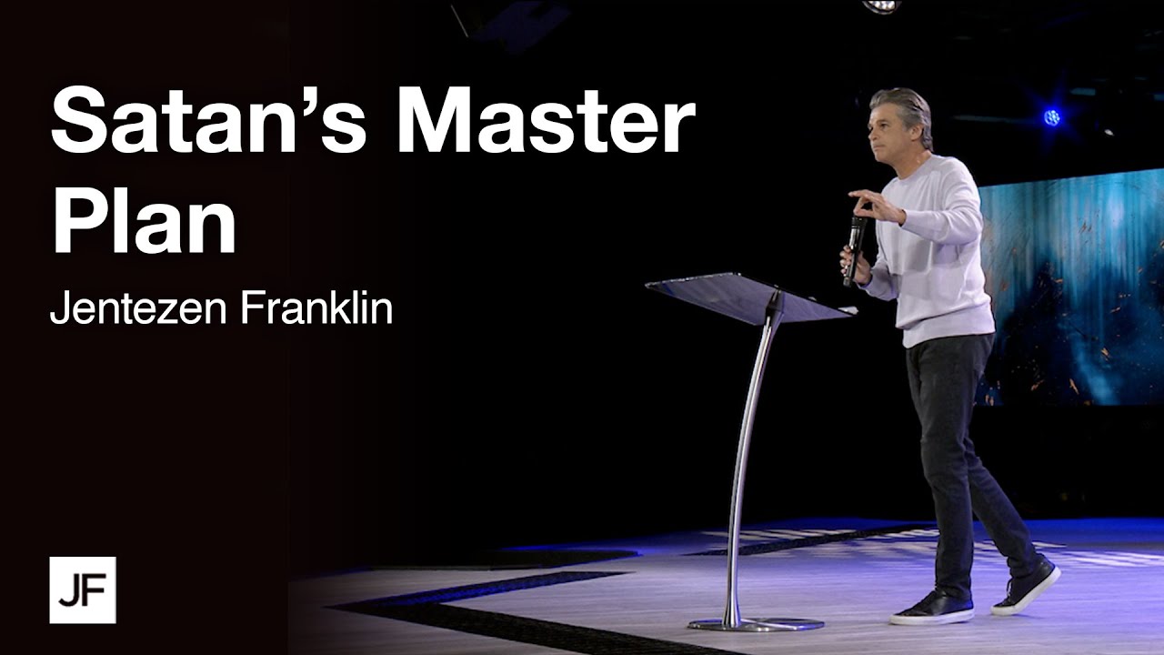 Satan's Master Plan | Jentezen Franklin