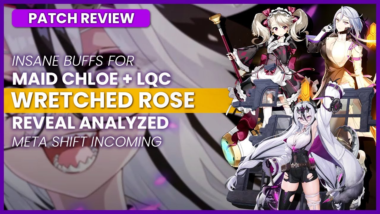 Wretched Rose REVEALED + Operator Sigret/Maid Chloe Buffs!?!?! Big Meta Shift Coming w/ New Gear Set
