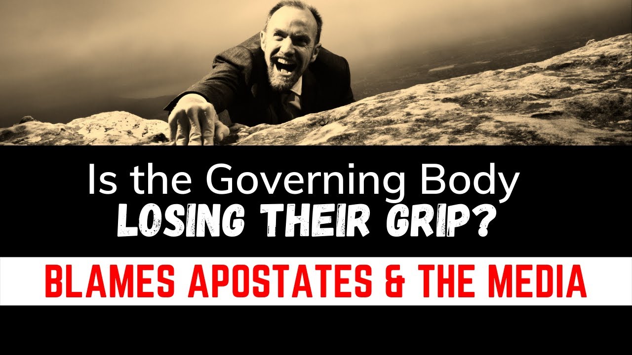 Is The Governing Body of Jehovah's Witnesses Losing Their Grip? Blame the Apostates & Media