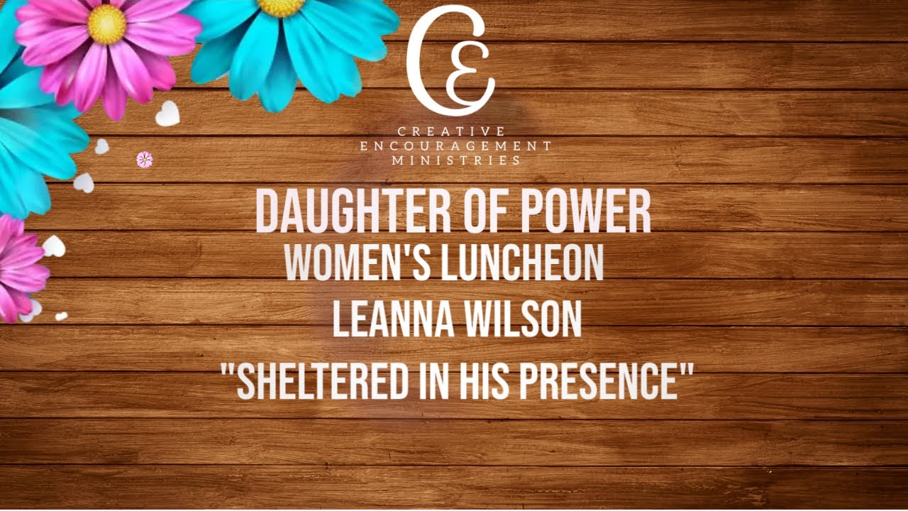 Creative Encouragement Luncheon July 2025 Leanna Message