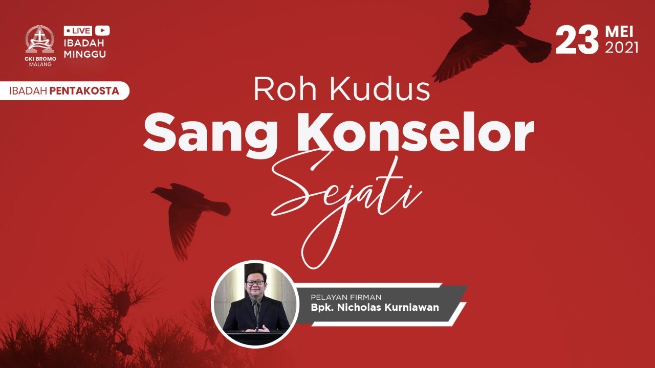 Ibadah Pentakosta 23 Mei 2021 | ROH KUDUS SANG KONSELOR SEJATI | GKI Bromo - Malang