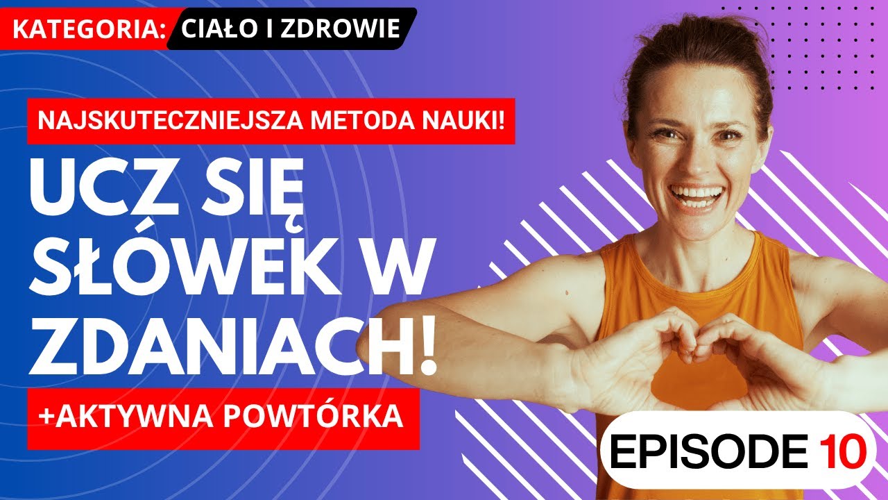 Naucz się używać angielskich słówek w zdaniu | Najskuteczniejsza metoda #10 – Ciało i zdrowie 💊