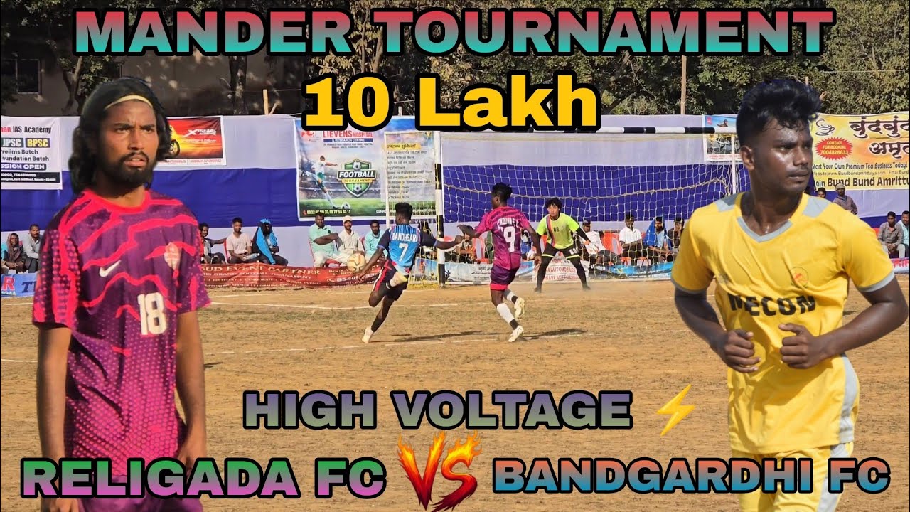 BANDGARDHI FC 🆚 RELIGADA FC II HIGH' VOLTAGES II MANDER TOURNAMENT 2026 #football #like #sports II