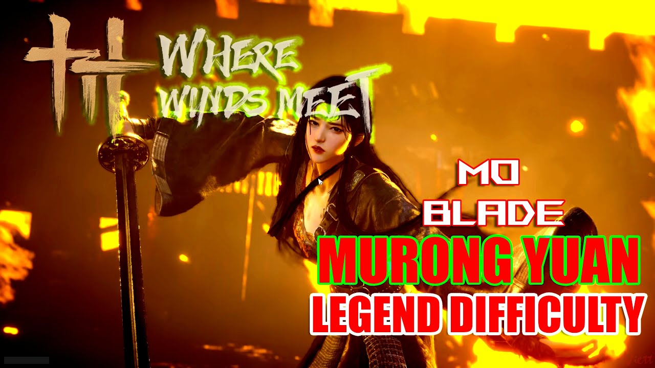 WHERE WINDS MEET - Murong Yuan Boss Legend Difficulty - Mo Blade