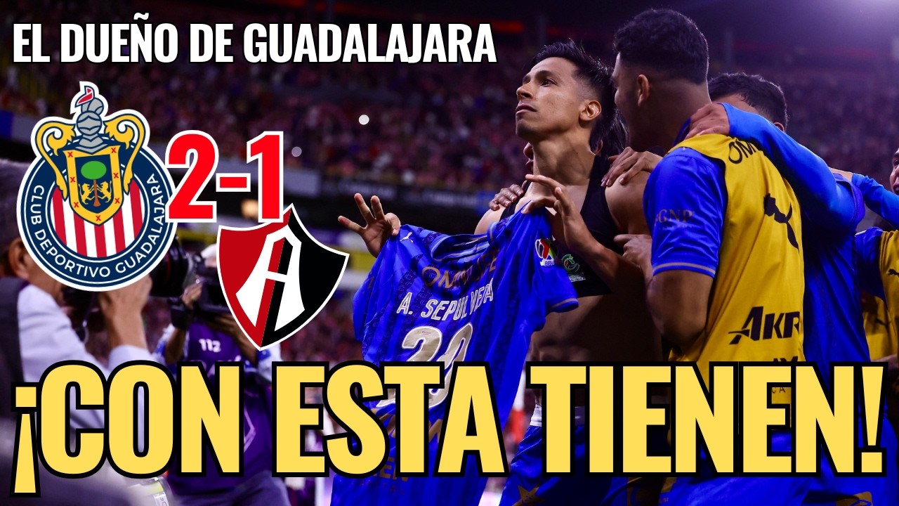 🚨🔥 ¡CHIVAS es el AMO y SEÑOR de GUADALAJARA! El CLÁSICO TAPATÍO fue para el REBAÑO 🔥🚨