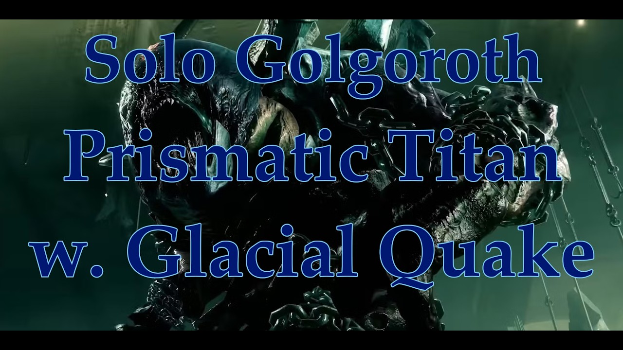 Solo Golgoroth with Glacial Quake (Titan, MoT)