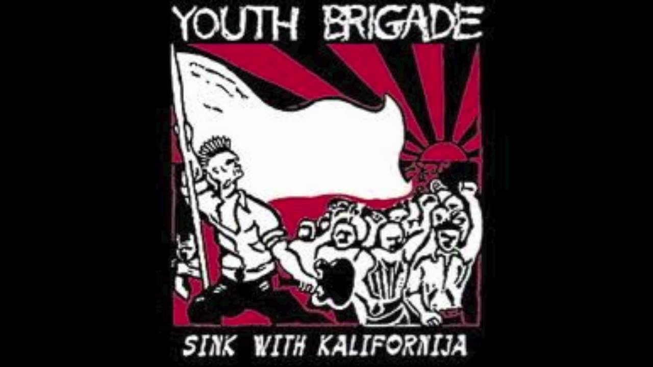 Youth Brigade - Sink With California