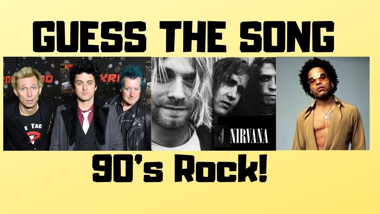 GUESS THE SONG! 90's Rock