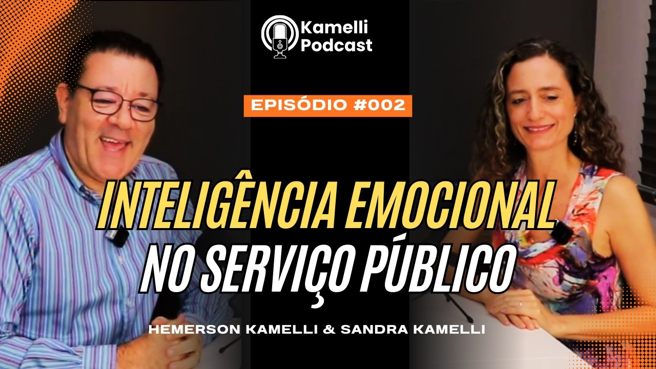 002 - POR QUE SERVIDORES PÚBLICOS PRECISAM DE INTELIGÊNCIA EMOCIONAL?