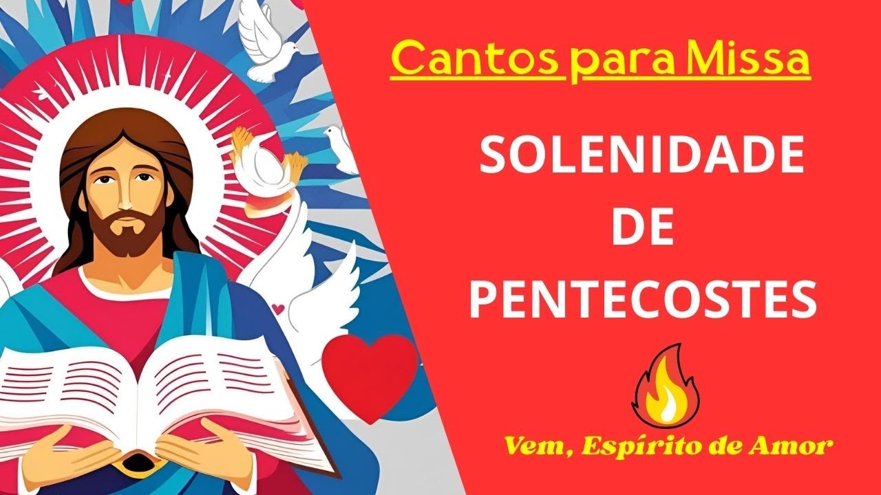 Cantos para Missa de Pentecostes | Ano Litúrgico C | Vem Espírito de Amor 🔥